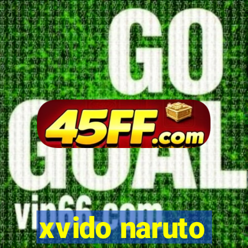 xvido naruto
